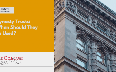 Dynasty Trusts: When Should They Be Used?